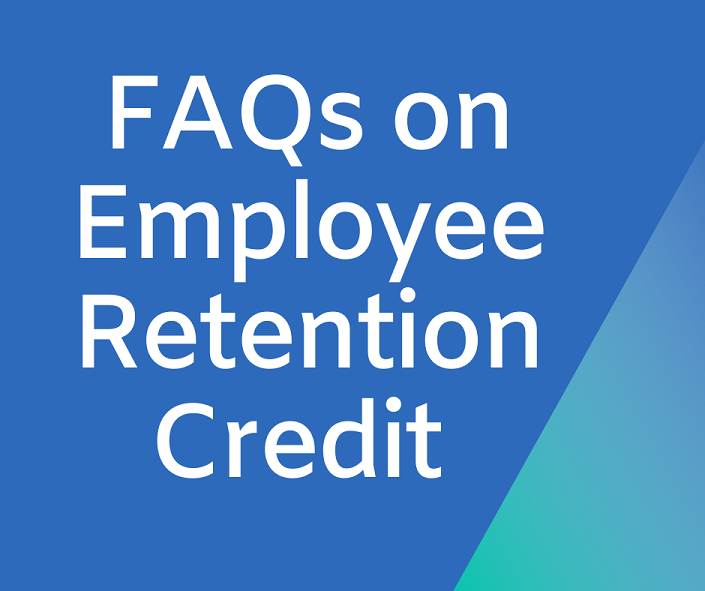 FAQs for the Employee Retention Credit